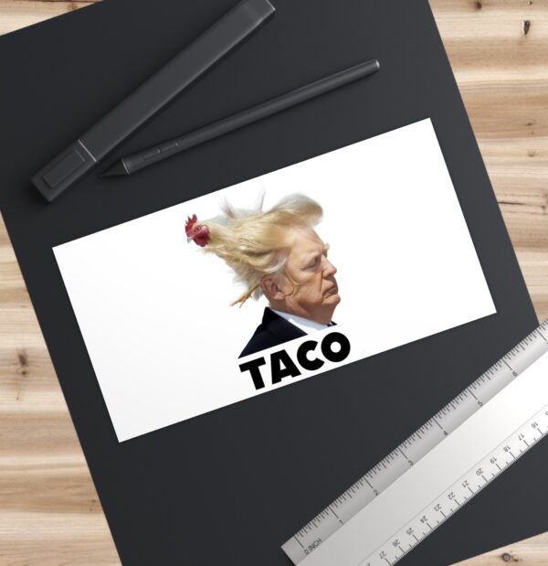 TACO Trump Always Chickens Out Bumper Stickers