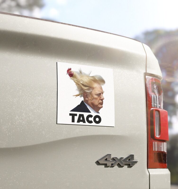 TACO Trump Always Chickens Out Car Magnets