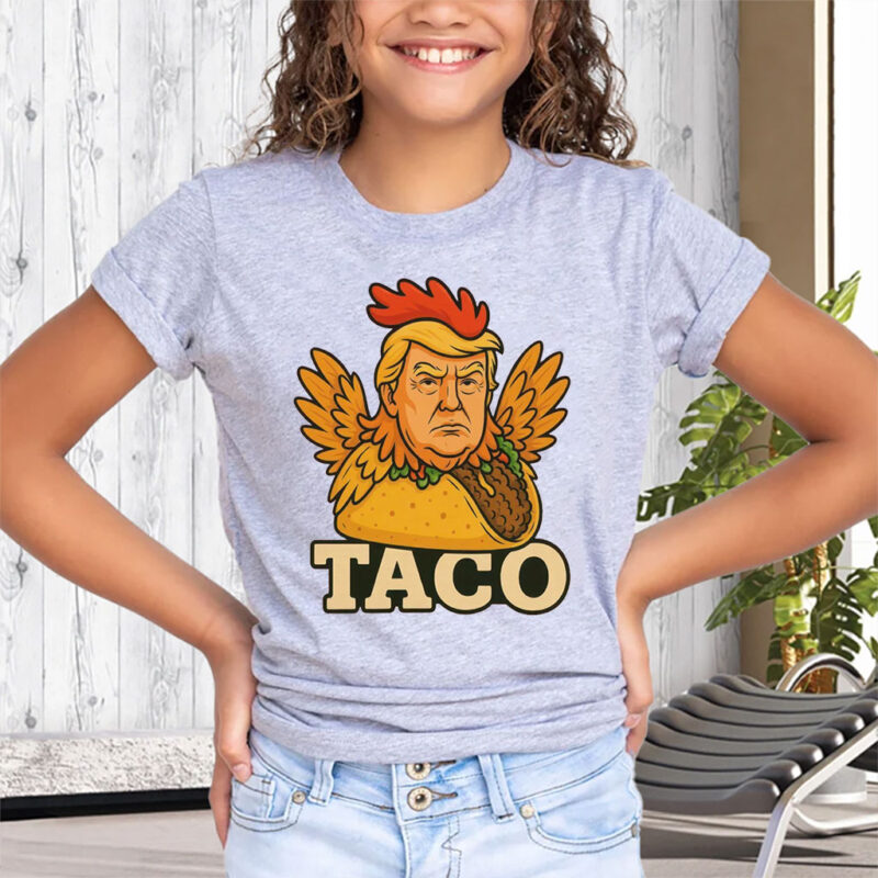 TACO Trump Always Chickens Out, Funny Trump Chicken Taco Meme T-Shirt