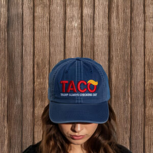 TACO Trump Always Chickens Out Hat