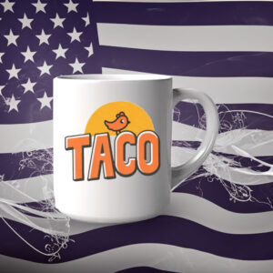 TACO Trump Always Chickens Out, Make Trump Mad 2025 Mug