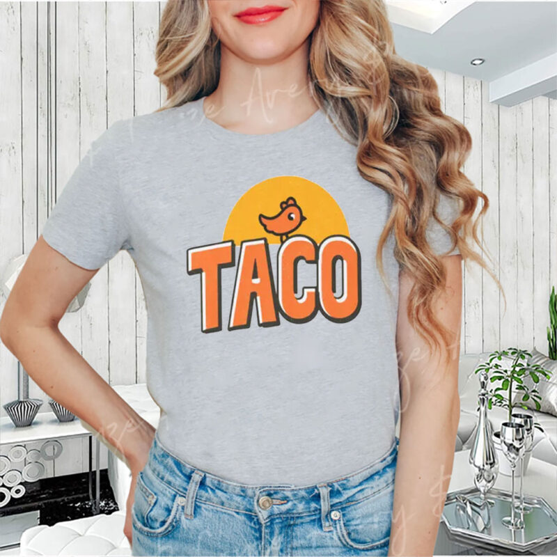 TACO Trump Always Chickens Out, Make Trump Mad 2025 T-Shirt