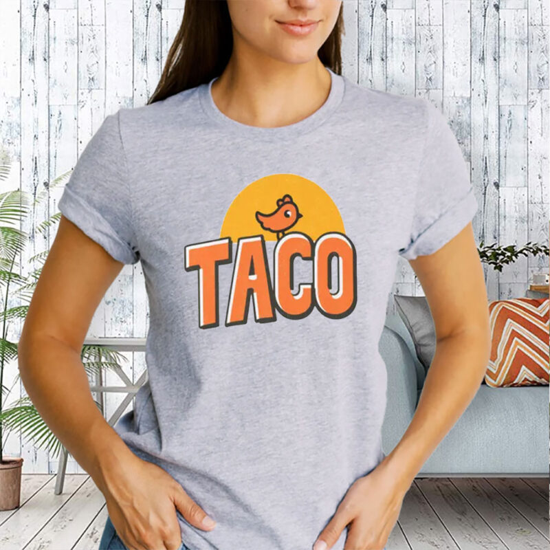 TACO Trump Always Chickens Out, Make Trump Mad 2025 T-Shirt