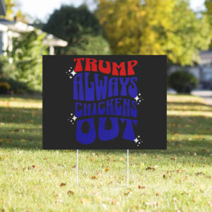 TACO Trump Always Chickens Out Political Humor Yard Sign