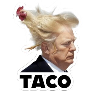 TACO Trump Always Chickens Out Stickers