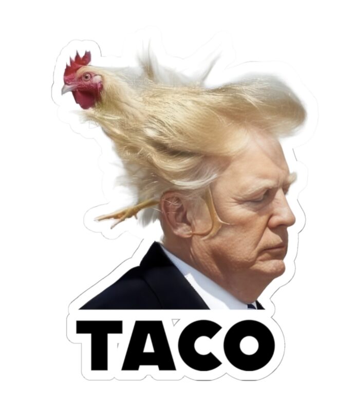 TACO Trump Always Chickens Out Stickers