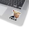 TACO Trump Always Chickens Out Stickers