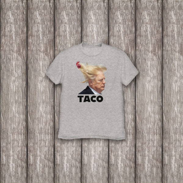 TACO Trump Always Chickens Out T-Shirt