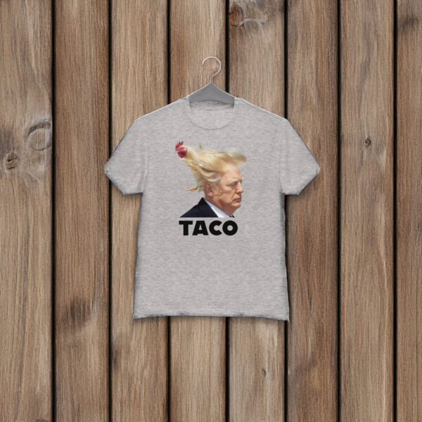 TACO Trump Always Chickens Out T-Shirt
