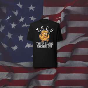 TACO - Trump Always Chickens Out Unisex T-Shirt