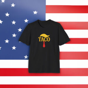 Taco Trade Shirt, Trump Always chickens Out,fdt