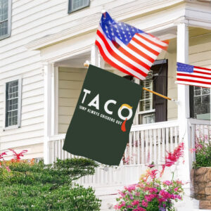 Taco Trump Always Chickens Out Flag - Trendy Design