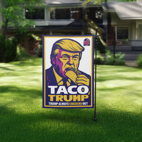 Taco Trump Always Chickens Out Flag - Unique Design