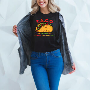Taco Trump Always Chickens Out Unisex Shirt