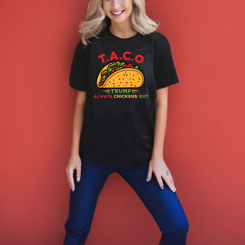 Taco Trump Always Chickens Out Unisex Shirt