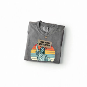 Trump Always Chicken Out Liberty Shirt, T.A.C.O. Shirt