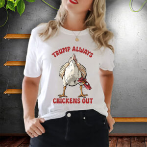 Trump Always Chicken Out, Trump TACO Tariff 2025 T-Shirt