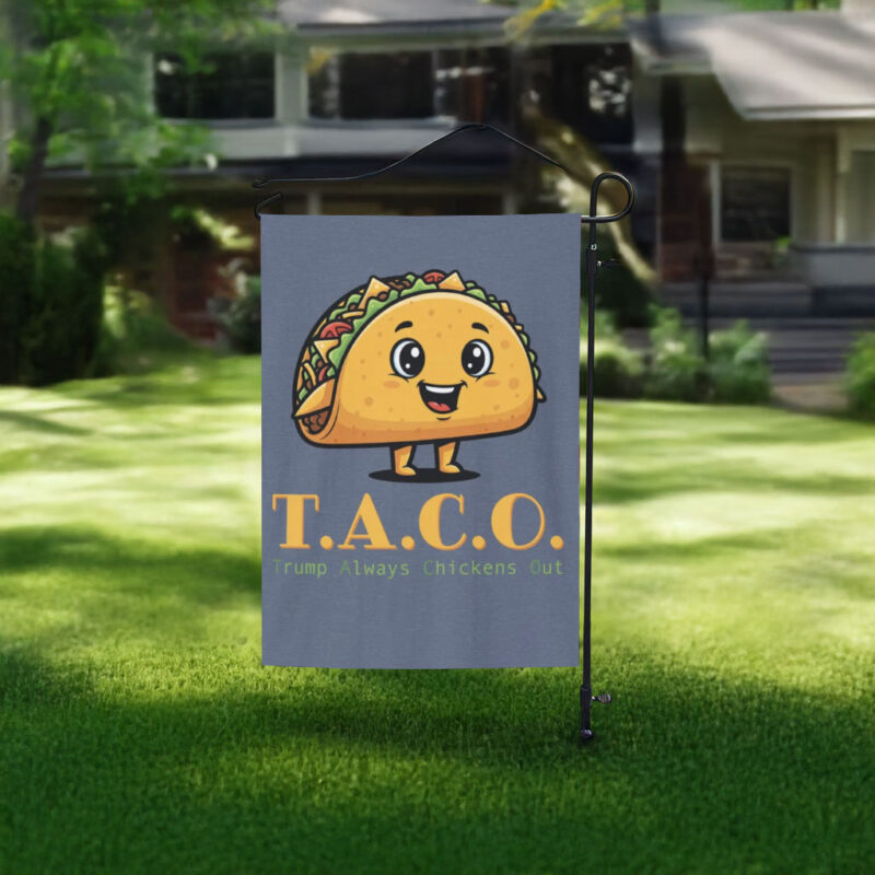 Trump Always Chickens Out Flag - Let's Go Taco Edition