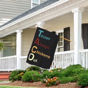 Trump Always Chickens Out Flag - Taco Lover Gift