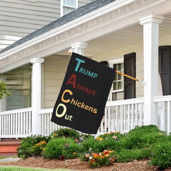 Trump Always Chickens Out Flag - Taco Lover Gift