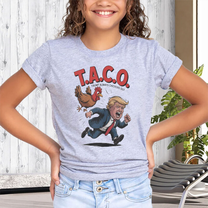 Trump Always Chickens Out TACO, Funny Political Satire T-Shirt