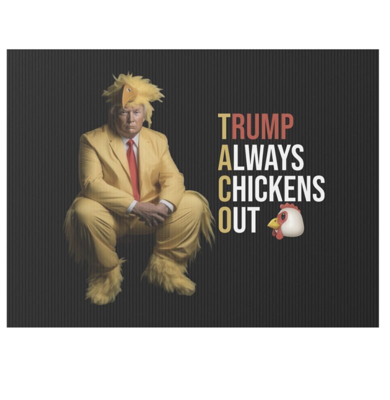 Trump Always Chickens Out Yard Sign