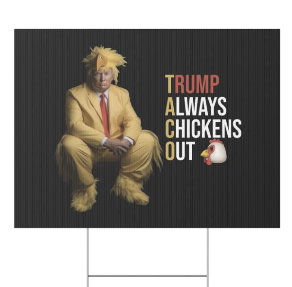 Trump Always Chickens Out Yard Sign