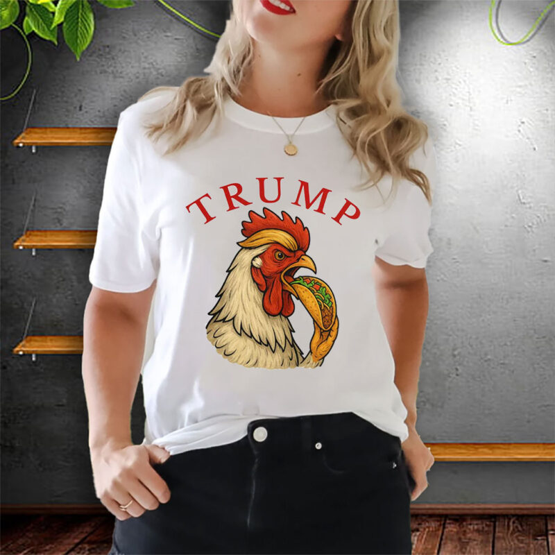 Trump Always Chickens Out – Funny Political TACO T-Shirt