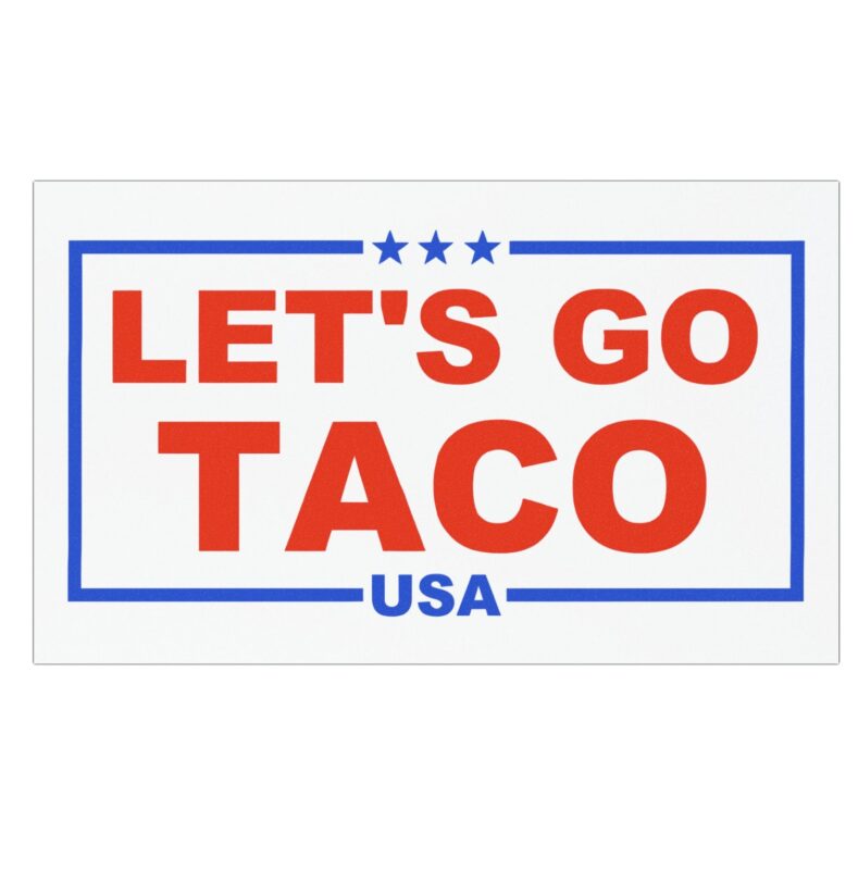 Trump Always Chickens Out – Let’s go TACO Car Magnets