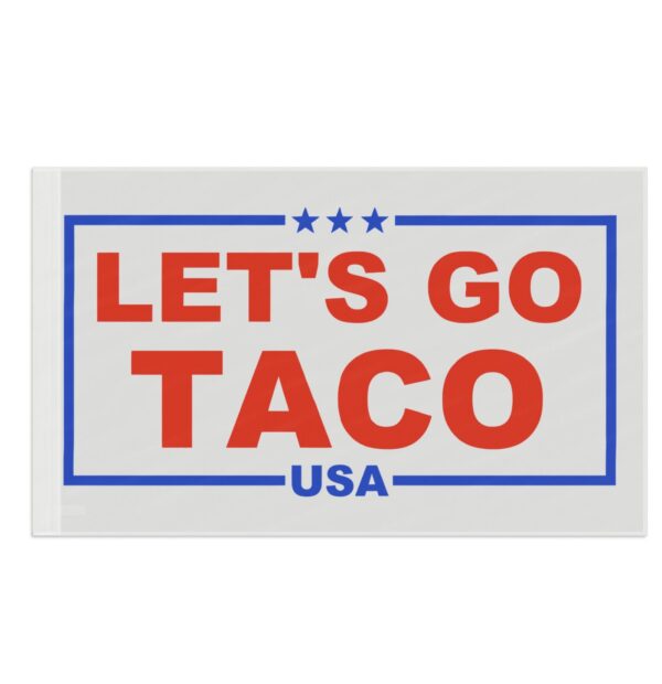 Trump Always Chickens Out – Let’s go TACO Flag