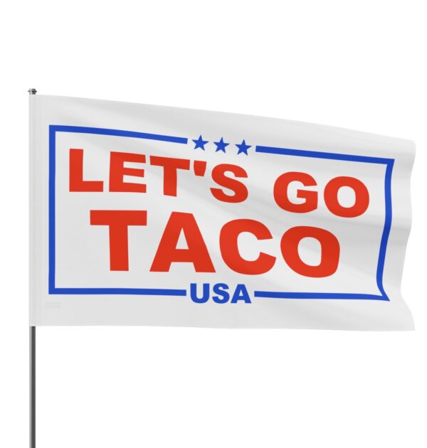 Trump Always Chickens Out – Let’s go TACO Flag