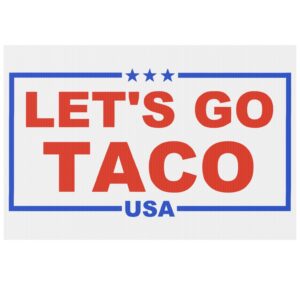 Trump Always Chickens Out – Let’s go TACO Yard Sign