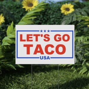 Trump Always Chickens Out – Let’s go TACO Yard Sign