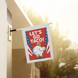 Anti Trump, Funny Chicken Taco Banner, Garden Flag