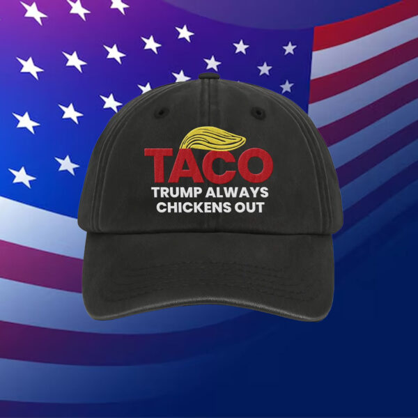 Anti-Trump Hat, Taco Trump Always Chickens Out Embroidered Hat
