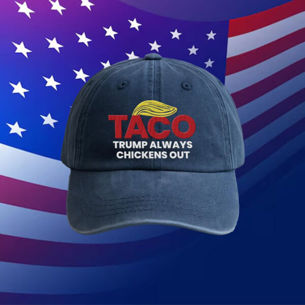 Anti-Trump Hat, Taco Trump Always Chickens Out Embroidered Hat