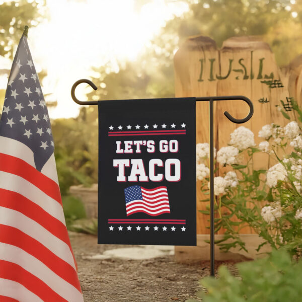 Anti-Trump House Flag, Let's Go Taco Garden Flag