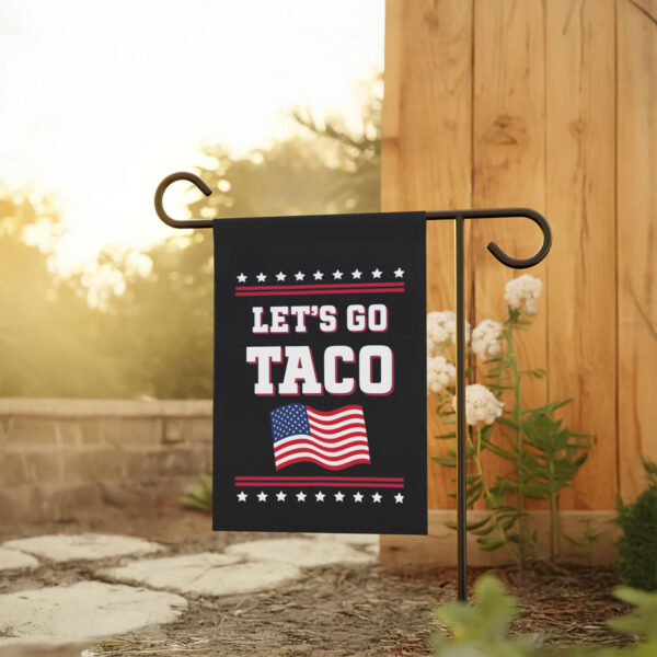 Anti-Trump House Flag, Let's Go Taco Garden Flag