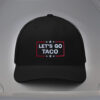 Anti-Trump Tariffs Political Protest, Embroidered Let's Go Taco Hat
