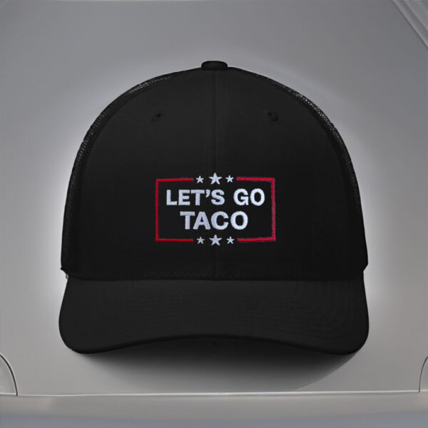 Anti-Trump Tariffs Political Protest, Embroidered Let's Go Taco Hat