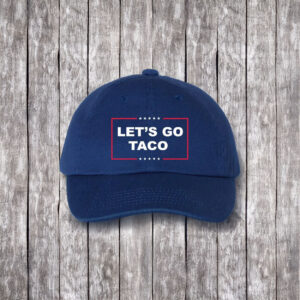 Embroidered Gift, Let's Go Taco Trump Hat Cap