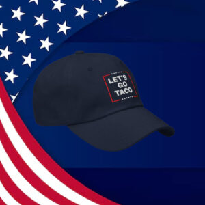 Let's Go TACO Hat Dad hat, Embroidered Let's Go Taco Hat