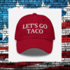Let’s Go TACO Hat – Trump Always Chickens Out us Cap