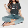 Let's Go TACO Shirt, Trump Always Chickens Out Tee