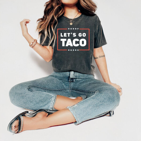 Let's Go TACO Shirt, Trump Always Chickens Out Tee