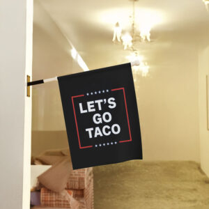 Let's Go Taco Anti MAGA Flag