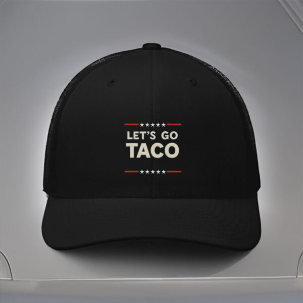 Let's Go Taco Anti MAGA Hat, Let's Go Taco Cap
