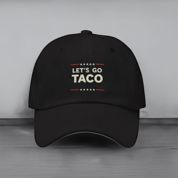 Let's Go Taco Anti MAGA Hat, Let's Go Taco Cap