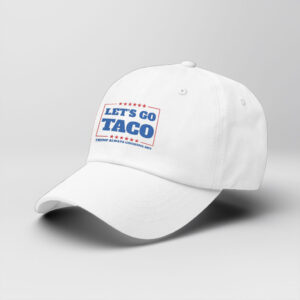 Let's Go Taco Trump Always Chickens Out Dad Cap, Anti-Trump Hat