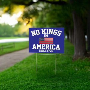 No Kings in America 1776 Yard Sign